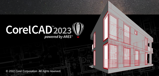 CAD绘图软件 | CorelCAD 2023 v2022.5 Build 22.3.1.4090 中文破解版